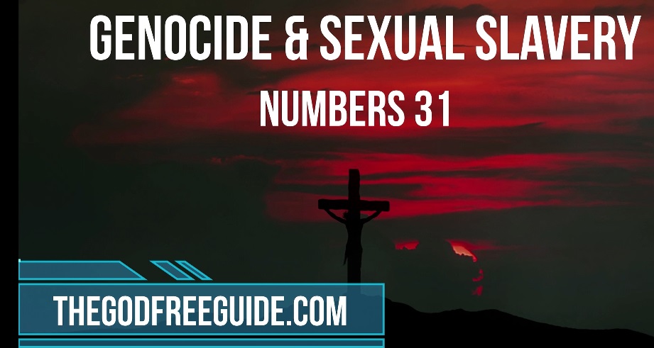 Numbers 31: Genocide, Infanticide, Misogyny and Sexual slavery