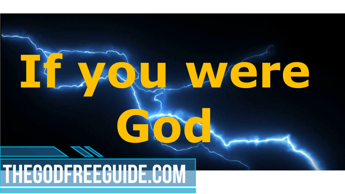 If you were God for a&nbsp;day